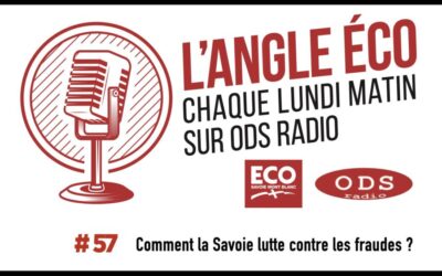 Podcast | L&rsquo;angle ECO avec ODS Radio | Épisode #57 : comment la Savoie lutte contre les fraudes ?