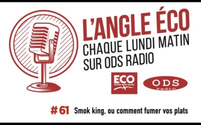 Podcast | L&rsquo;angle ECO avec ODS Radio | Épisode #61 : comment fumer vos plats aux herbes aromatiques et au marc de café ?