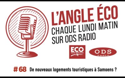 Podcast | L&rsquo;angle ECO avec ODS Radio | Épisode #68 : de nouveaux logements touristiques à Samoëns ?
