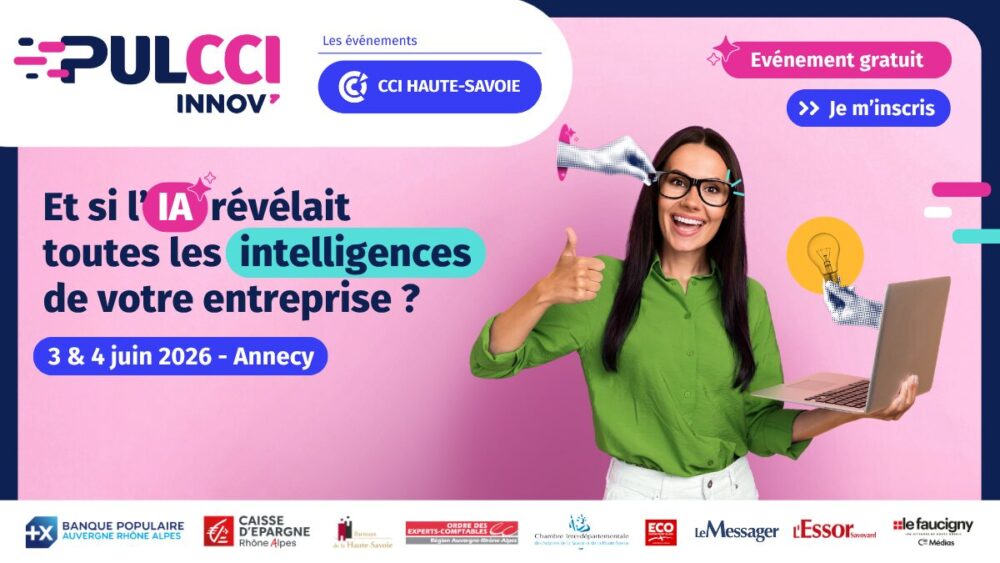 Publi-reportage | CCI Haute-Savoie : PULCCI Innov’, un événement pour activer les intelligences de votre entreprise grâce à l’IA